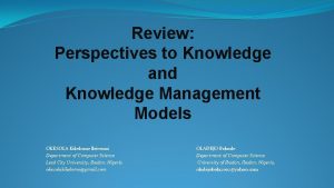 Review Perspectives to Knowledge and Knowledge Management Models