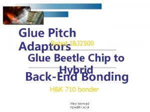 Glue Pitch Robot IJ 2500 Adaptors Glue Beetle
