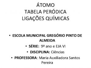 TOMO TABELA PERDICA LIGAES QUMICAS ESCOLA MUNICIPAL GREGRIO