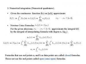3 Numerical integration Numerical quadrature Given the continuous