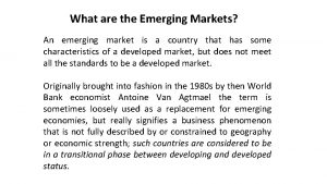 What are the Emerging Markets An emerging market