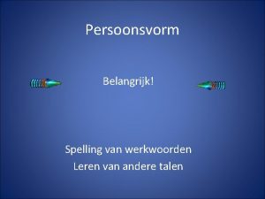 Persoonsvorm Belangrijk Spelling van werkwoorden Leren van andere