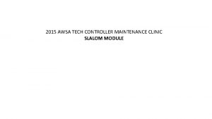 2015 AWSA TECH CONTROLLER MAINTENANCE CLINIC SLALOM MODULE