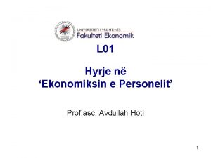 L 01 Hyrje n Ekonomiksin e Personelit Prof