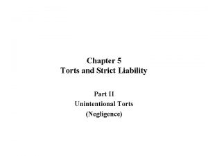 Chapter 5 Torts and Strict Liability Part II