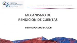 Subcoordinacin Nacional de Rendicin de Cuentas MECANISMO DE