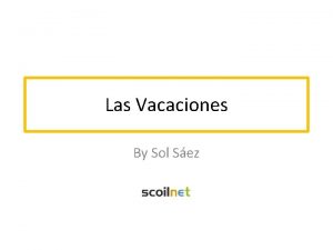 Las Vacaciones By Sol Sez Ir de vacaciones