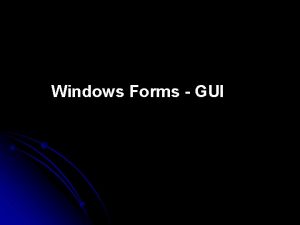 Windows Forms GUI Main Form private void Button