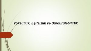 Yoksulluk Eitsizlik ve Srdrlebilirlik Birlemi Milletler Geliim Programnn