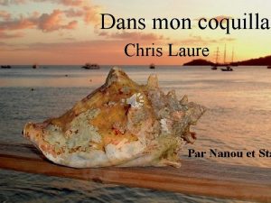 Dans mon coquillag Chris Laure Par Nanou et