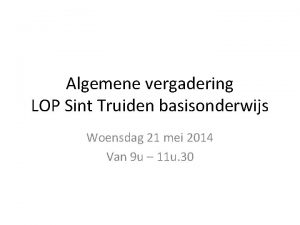 Algemene vergadering LOP Sint Truiden basisonderwijs Woensdag 21