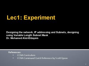 Lec 1 Experiment Designing the network IP addressing