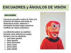 Encuadres planos y angulos de vision