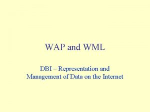 WAP and WML DBI Representation and Management of