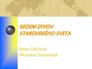 SEDEM DIVOV STAROVEKHO SVETA Alena Cibuov Miroslava Domanick