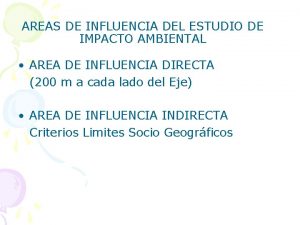 AREAS DE INFLUENCIA DEL ESTUDIO DE IMPACTO AMBIENTAL