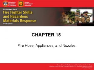 Chapter 15 fire hose appliances and nozzles
