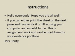 Instructions Hello everybody Hope you are all well