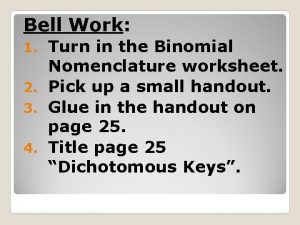 Bell Work Turn in the Binomial Nomenclature worksheet