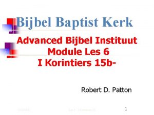 Bijbel Baptist Kerk Advanced Bijbel Instituut Module Les