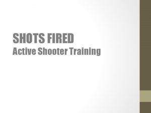 Extreme danger gap active shooter