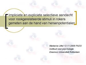 Impliciete en expliciete selectieve aandacht voor rookgerelateerde stimuli