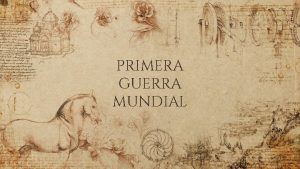 PRIMERA GUERRA MUNDIAL CAUSAS TERRITORIALES ECONMICAS POLTICAS SOCIOCULTURALES