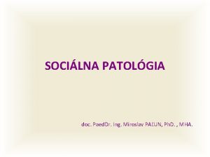 SOCILNA PATOLGIA doc Paed Dr Ing Miroslav PAUN