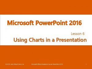 Microsoft Power Point 2016 Lesson 6 Using Charts