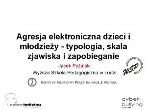 Agresja elektroniczna dzieci i modziey typologia skala zjawiska