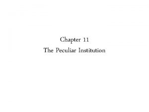 Chapter 11 The Peculiar Institution Frederick Douglass Background