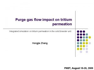 Purge gas flow impact on tritium permeation Integrated