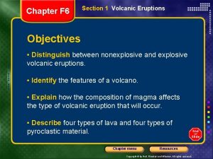 Chapter F 6 Section 1 Volcanic Eruptions Objectives