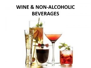 WINE NONALCOHOLIC BEVERAGES WHICH GLASSES TO USE Give