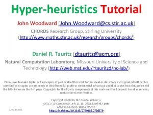 Hyperheuristics Tutorial John Woodward John Woodwardcs stir ac