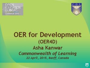 OER for Development OER 4 D Asha Kanwar