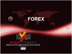 FOREX Necessary For a Forex Trader The Four