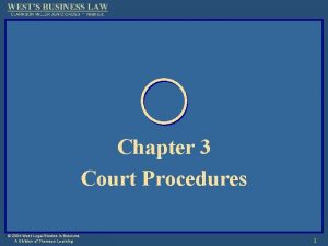 Chapter 3 Court Procedures 2004 West Legal Studies