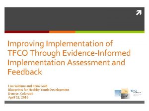 Improving Implementation of TFCO Through EvidenceInformed Implementation Assessment