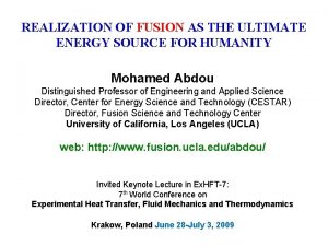 REALIZATION OF FUSION AS THE ULTIMATE ENERGY SOURCE