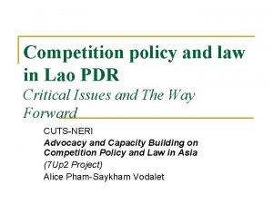 Competition policy and law in Lao PDR Critical