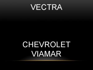 VECTRA CHEVROLET VIAMAR NDICE MERCADO MOTOR VERSES CONCORRNCIA