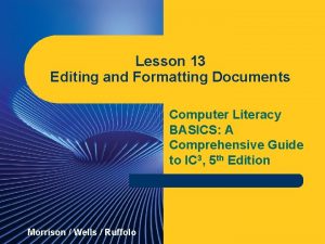 Lesson 13 Editing and Formatting Documents Computer Literacy