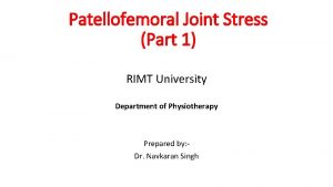 Patellofemoral Joint Stress Part 1 RIMT University Department