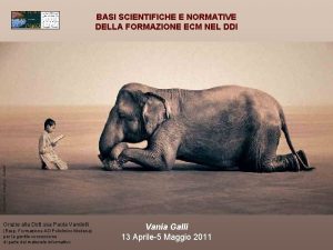 Fotografia Gregory Colbert BASI SCIENTIFICHE E NORMATIVE DELLA