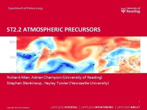 Department of Meteorology ST 2 2 ATMOSPHERIC PRECURSORS