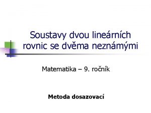 Soustavy dvou linernch rovnic se dvma neznmmi Matematika