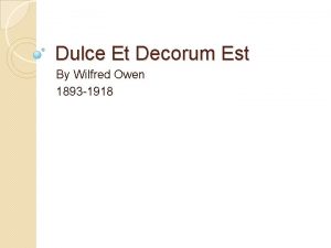 Dulce Et Decorum Est By Wilfred Owen 1893