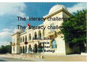 The literacy challenge Sadiki School Tunisia Teacher Salima