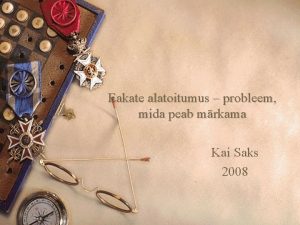 Eakate alatoitumus probleem mida peab mrkama Kai Saks